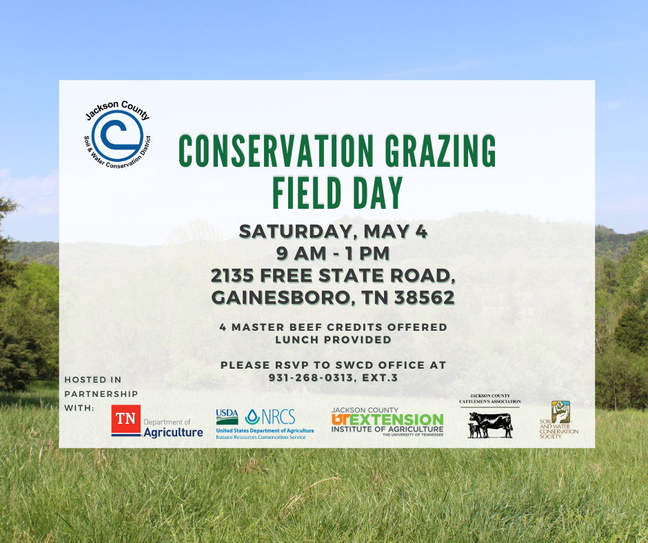 Conservation Grazing Field Day Graphic - May 4 (9 am - 1 pm) @ 2135 Free State Road, Gainesboro, TN 38562. 4 Master Beef Credit Offered. Lunch Provided. Please RSVP to SWCD Office at 931-268-0313, Ext. 3