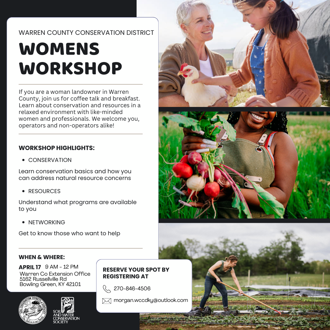Womens Workshop - If you are a woman landowner in Warren County, join us for coffee talk and breakfast. Learn about conservation and resources in a relaxed environment with like-minded women and professionals. We welcome you, operators and non-operators alike!